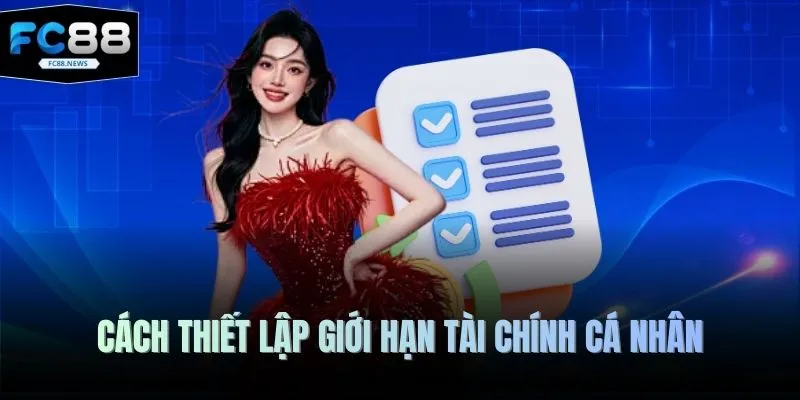 Chơi Có Trách Nhiệm 2 Cách thiết lập giới hạn tài chính cá nhân