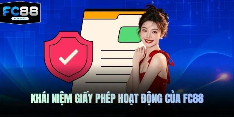 Khái niệm giấy phép hoạt động của FC88