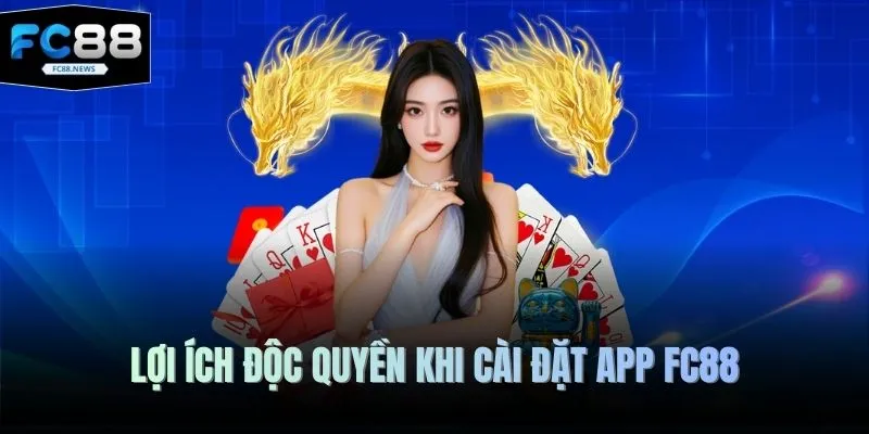 Tải App FC88 3 Lợi ích độc quyền khi cài đặt app FC88