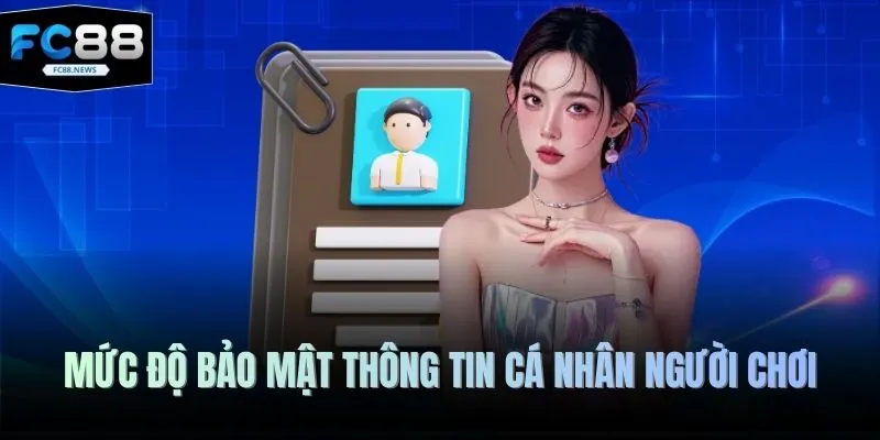Vấn Đề Thường Gặp 2 Mức độ bảo mật thông tin cá nhân người chơi