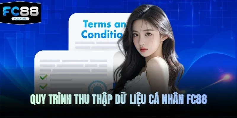 Quy trình thu thập dữ liệu cá nhân FC88