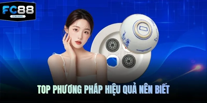 Top phương pháp hiệu quả nên biết